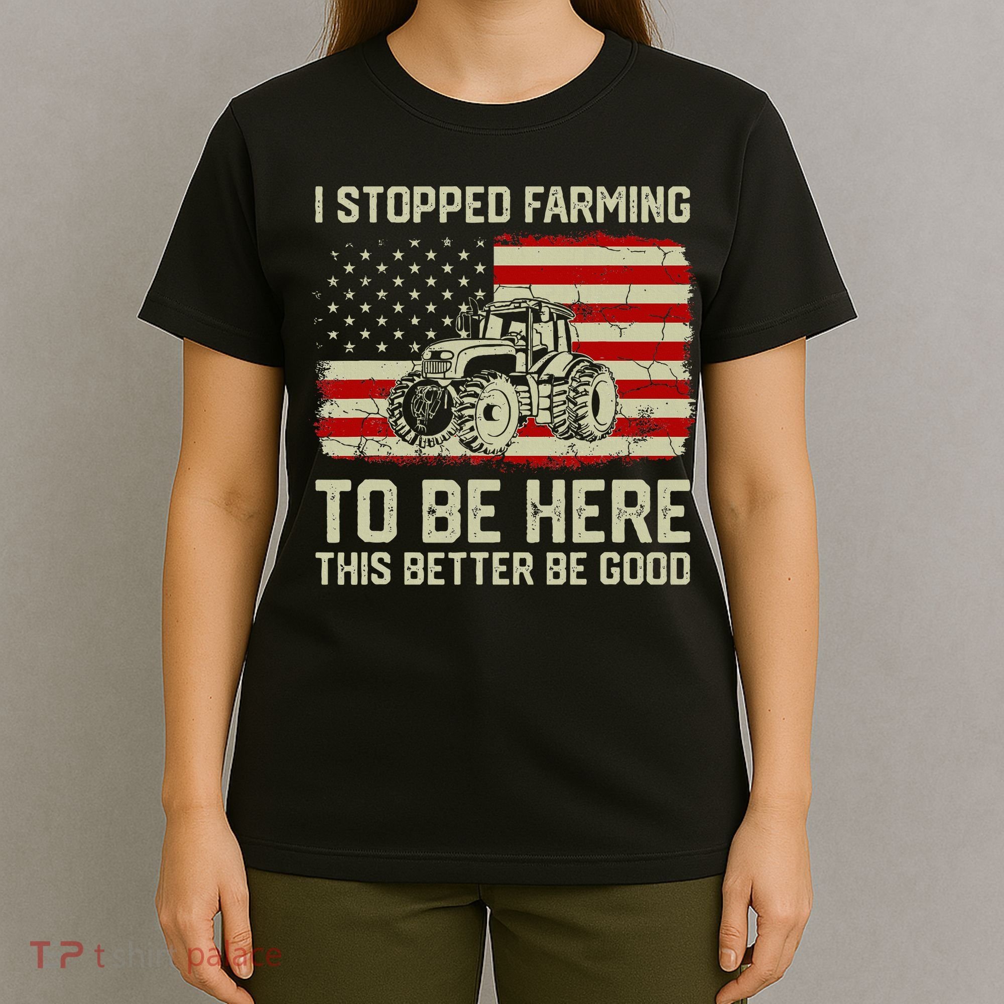 I Stopped Farming To Be Here Tractor Vintage American Flag T-Shirt