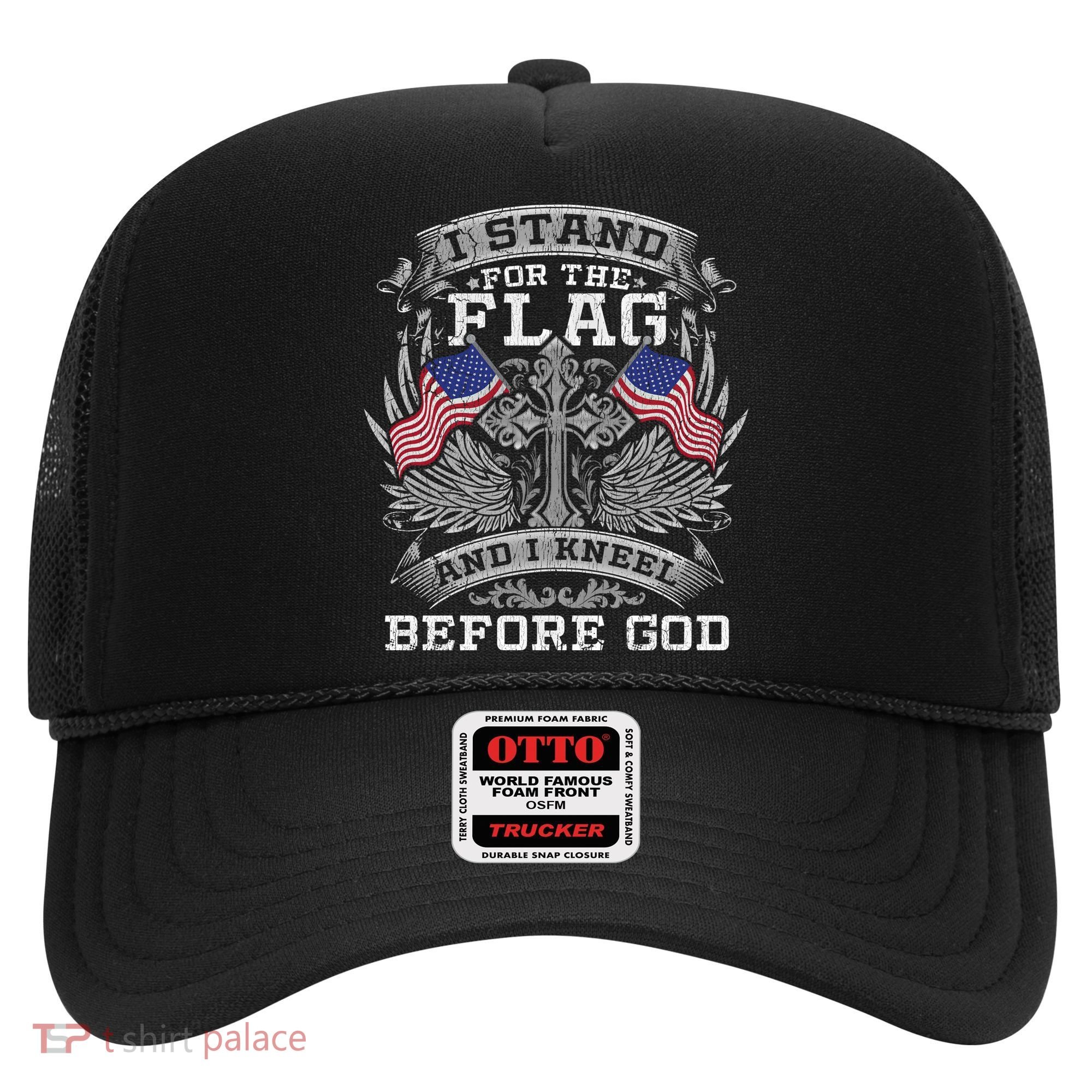I Stand For The Flag And I Kneel Before God Gift Hat