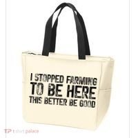 I Stopped Farming To Be Here This Better Be Good Tote Bag thumb 3