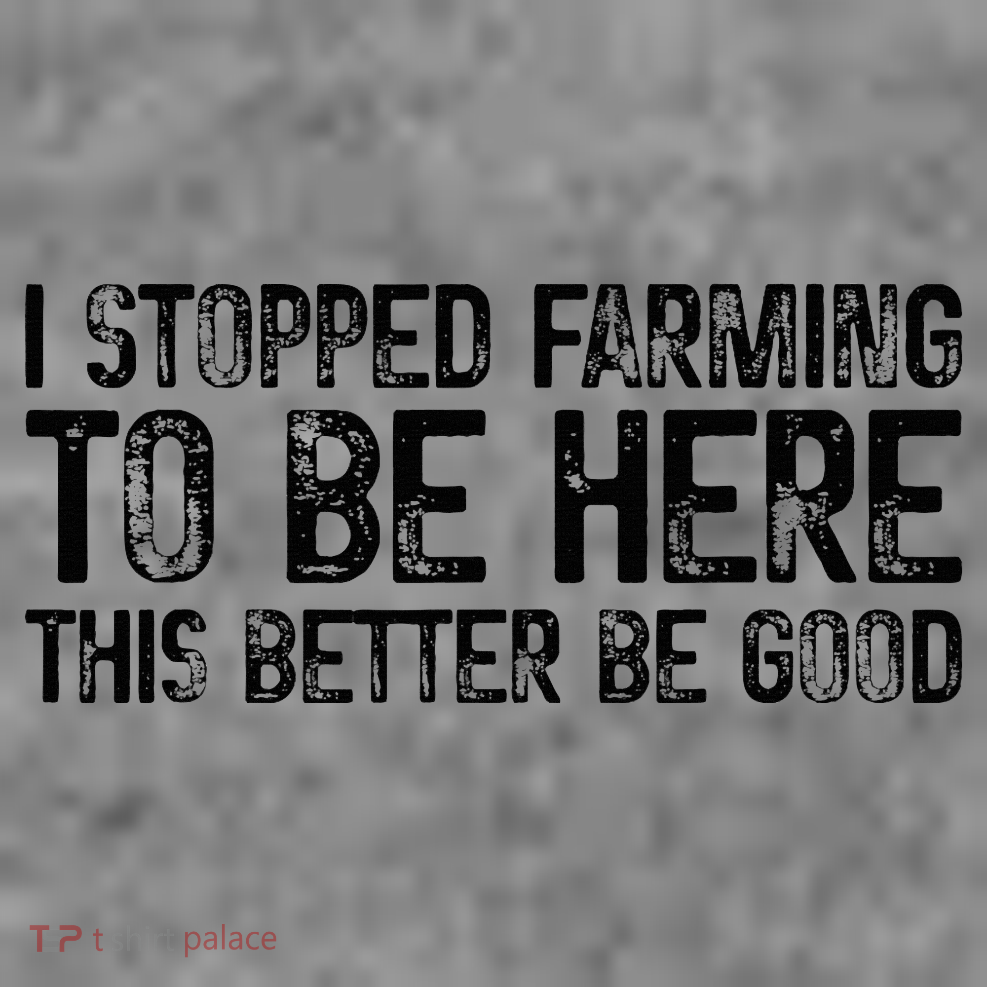 I Stopped Farming To Be Here This Better Be Good Toddler Hoodie