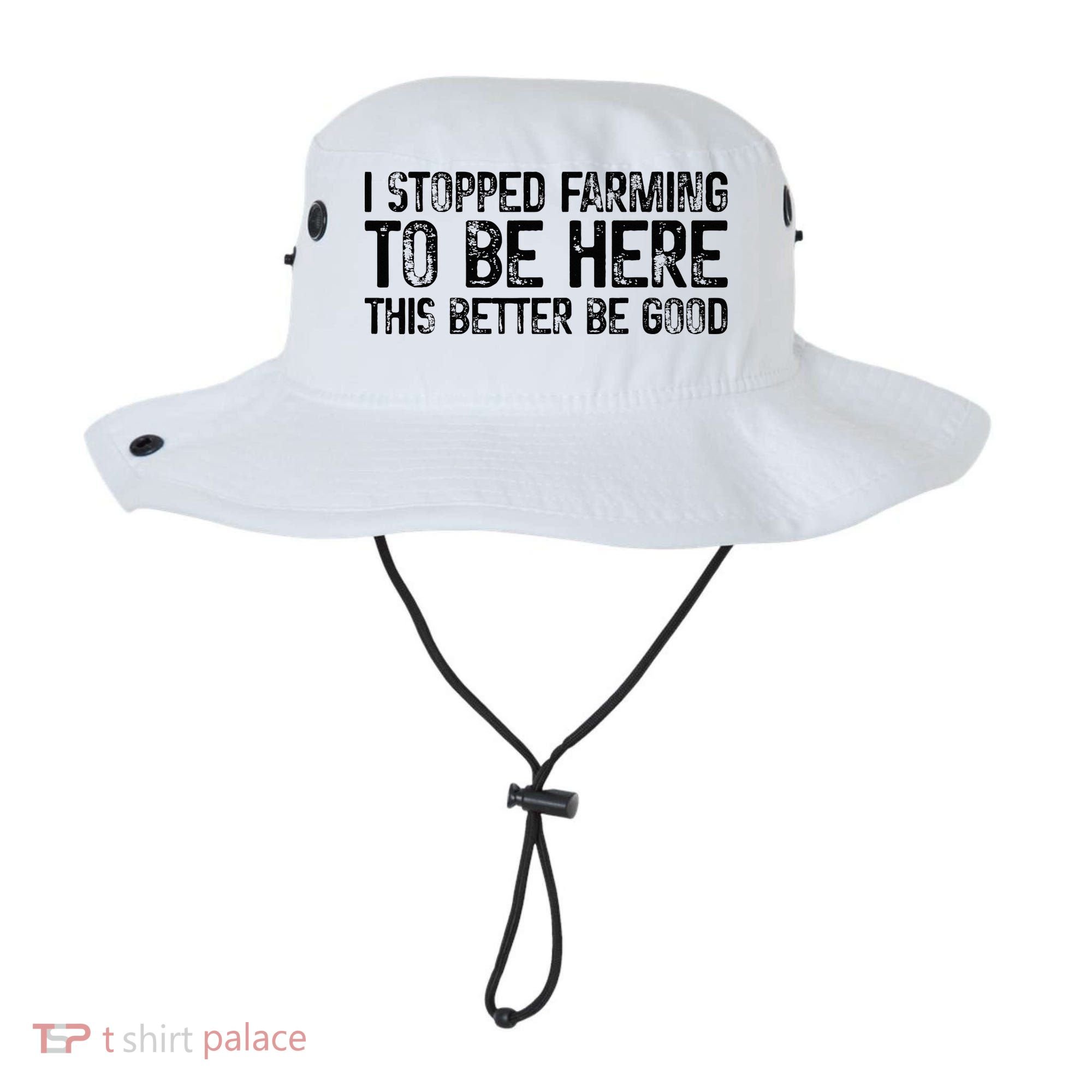 I Stopped Farming To Be Here This Better Be Good Bucket Hat