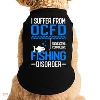 I Suffer From OCFD Fishing Discorder Cool Fish Daddy Doggie Tank thumb 0