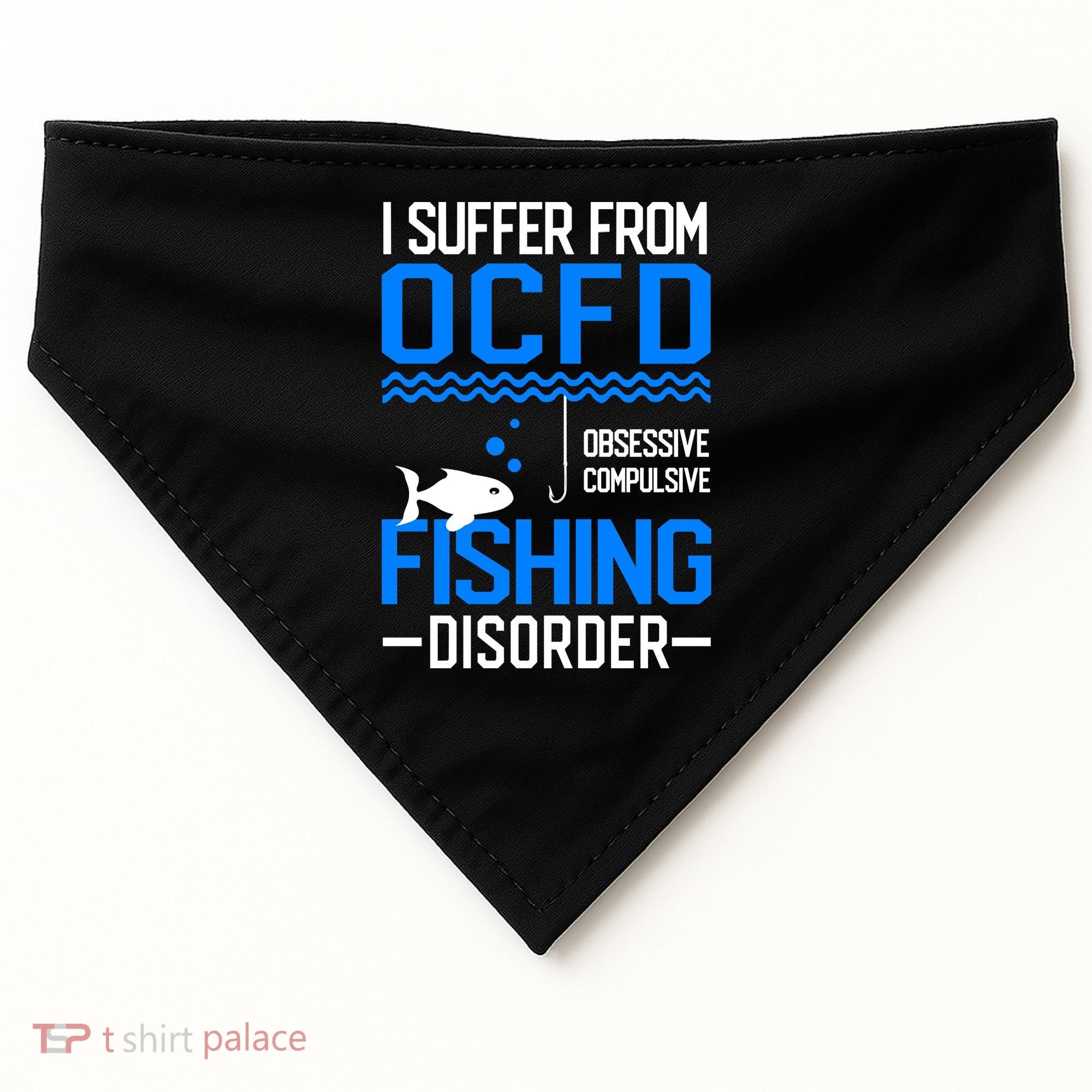I Suffer From OCFD Fishing Discorder Cool Fish Daddy USA-Made Doggie Bandana