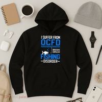 I Suffer From OCFD Fishing Discorder Cool Fish Daddy Hoodie thumb 3