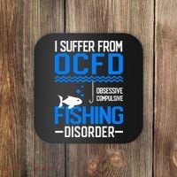 I Suffer From OCFD Fishing Discorder Cool Fish Daddy Coaster thumb 0