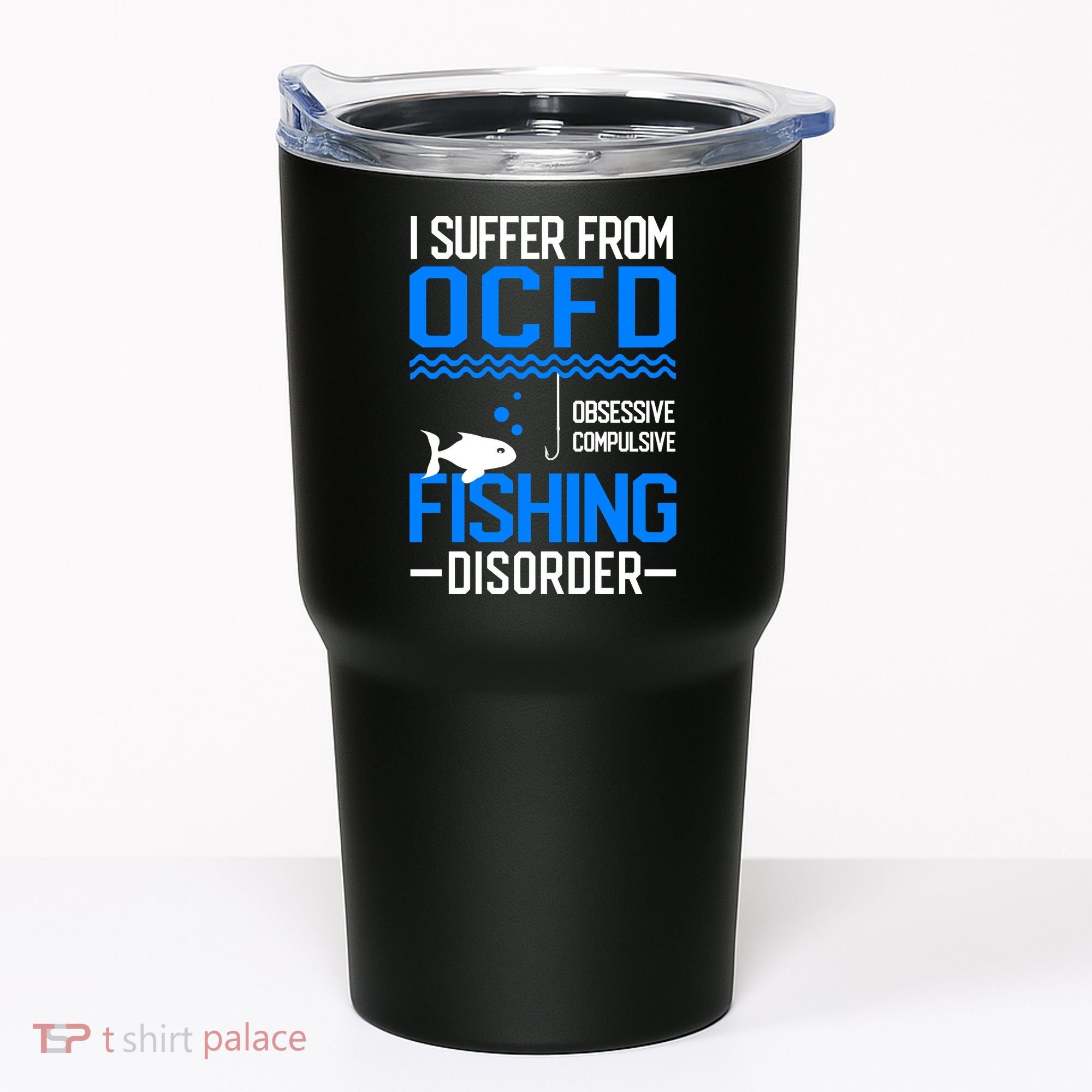 I Suffer From OCFD Fishing Discorder Cool Fish Daddy Tumbler
