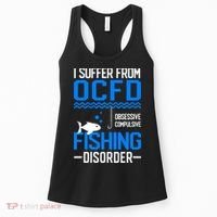 I Suffer From OCFD Fishing Discorder Cool Fish Daddy Women's Tank Top thumb 0