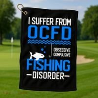 I Suffer From OCFD Fishing Discorder Cool Fish Daddy Golf Towel thumb 1