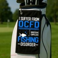 I Suffer From OCFD Fishing Discorder Cool Fish Daddy Golf Towel thumb 2