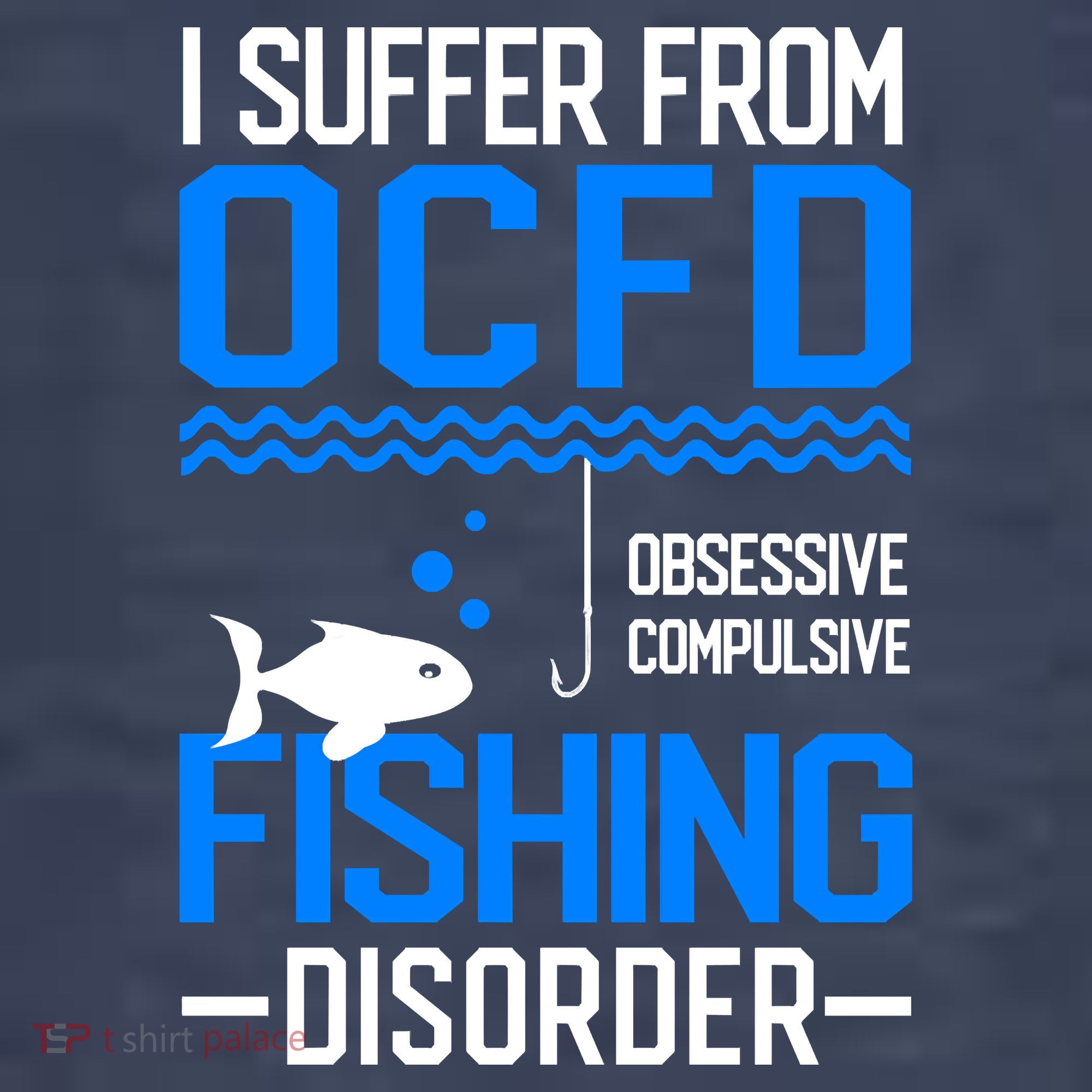 I Suffer From OCFD Fishing Discorder Cool Fish Daddy Sweatshirt