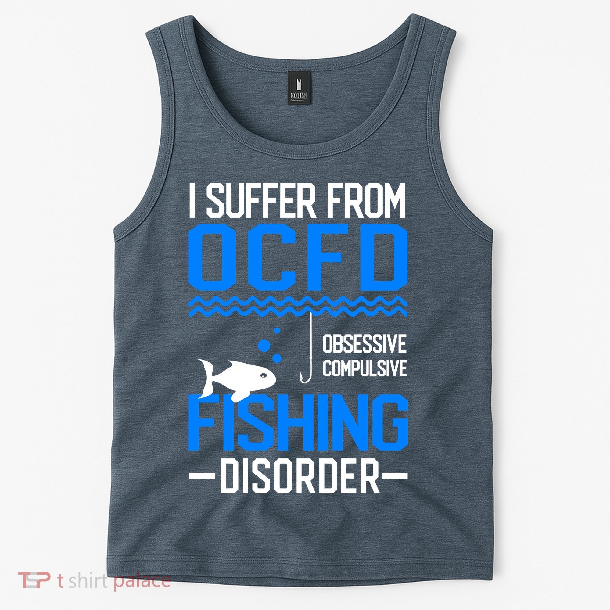 I Suffer From OCFD Fishing Discorder Cool Fish Daddy Tank Top