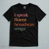 I Speak Fluent Broadway Songs T-Shirt thumb 5