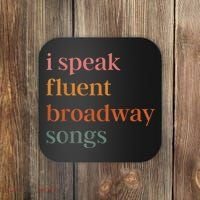I Speak Fluent Broadway Songs Coaster thumb 0