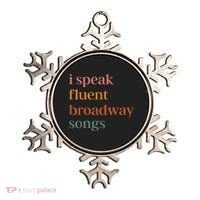 I Speak Fluent Broadway Songs Ornament thumb 0