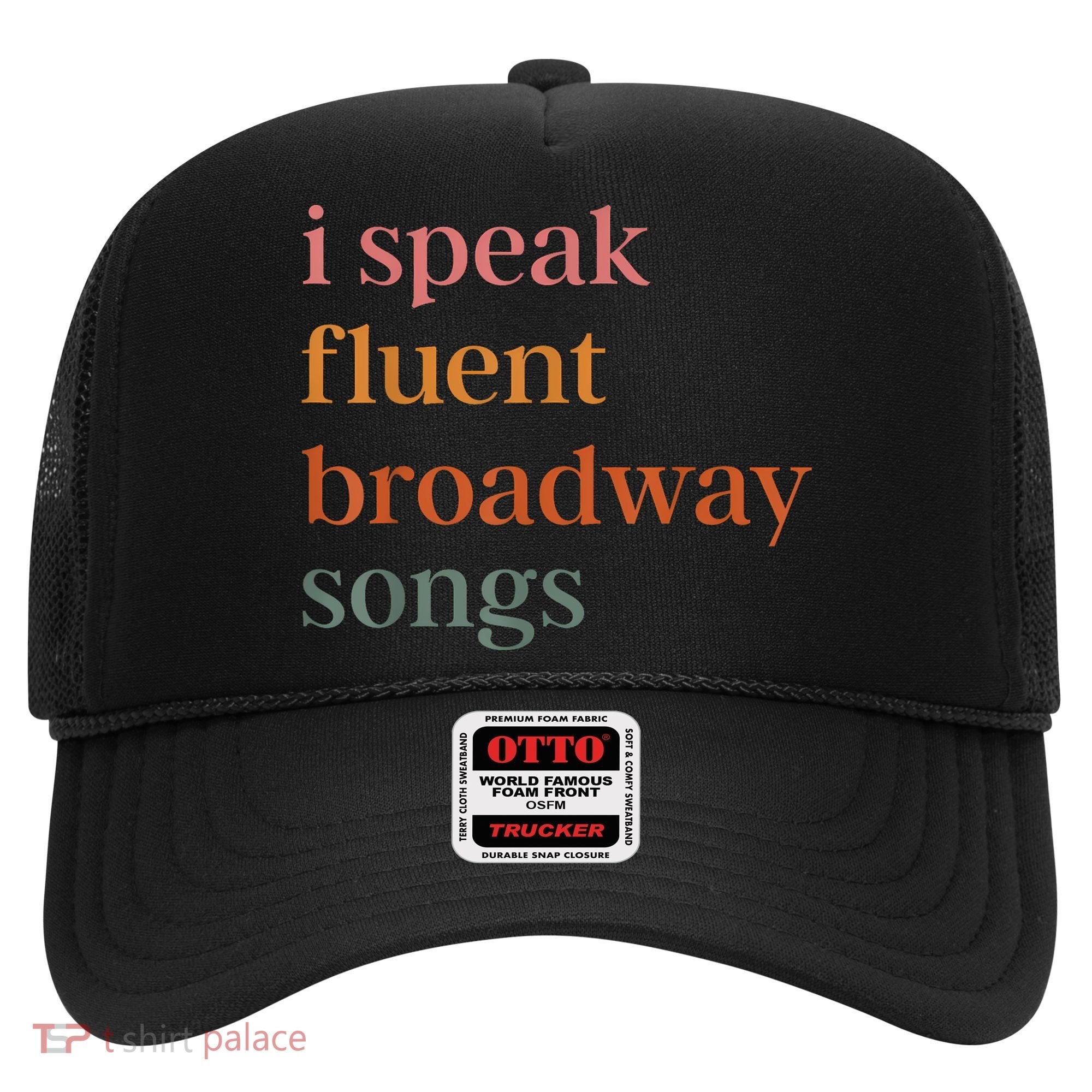 I Speak Fluent Broadway Songs Hat