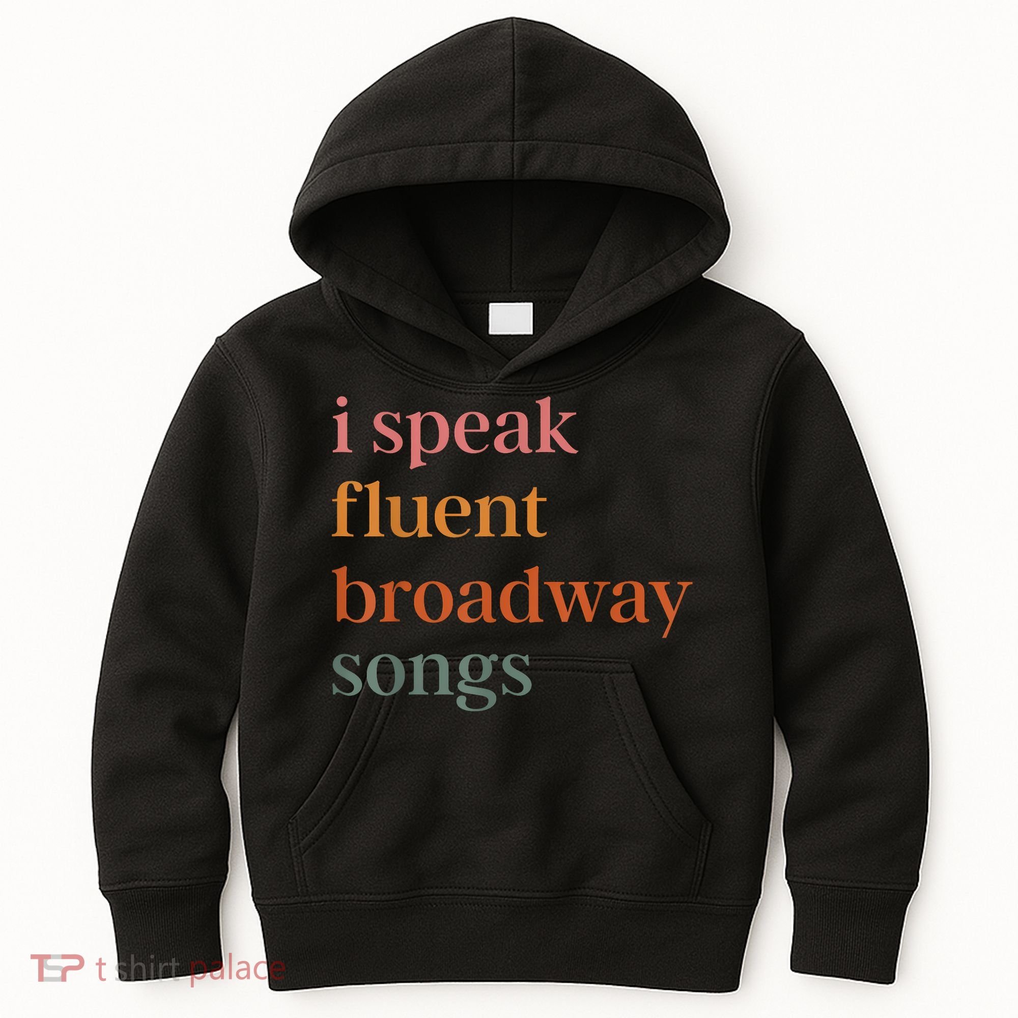 I Speak Fluent Broadway Songs Kids Hoodie