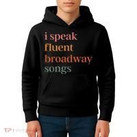 I Speak Fluent Broadway Songs Kids Hoodie thumb 4
