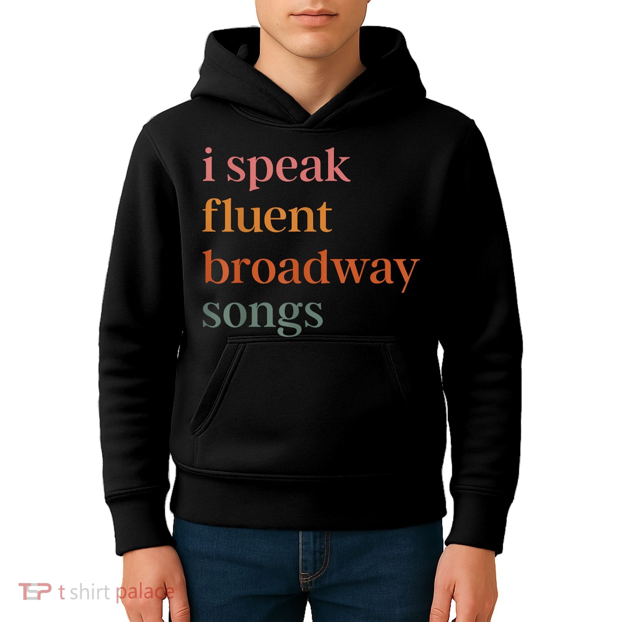 I Speak Fluent Broadway Songs Kids Hoodie