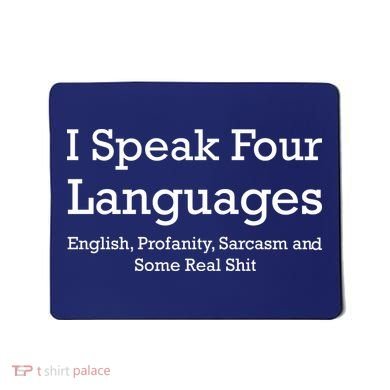 I Speak Four Languages | Funny Sayings Mousepad