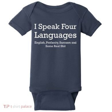 I Speak Four Languages | Funny Sayings Baby Bodysuit