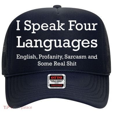 I Speak Four Languages | Funny Sayings Hat
