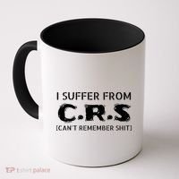 I Suffer From Crs Cant Remember Shit Coffee Mug thumb 0