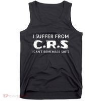I Suffer From Crs Cant Remember Shit Tank Top thumb 0