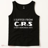 I Suffer From Crs Cant Remember Shit Tank Top thumb 2