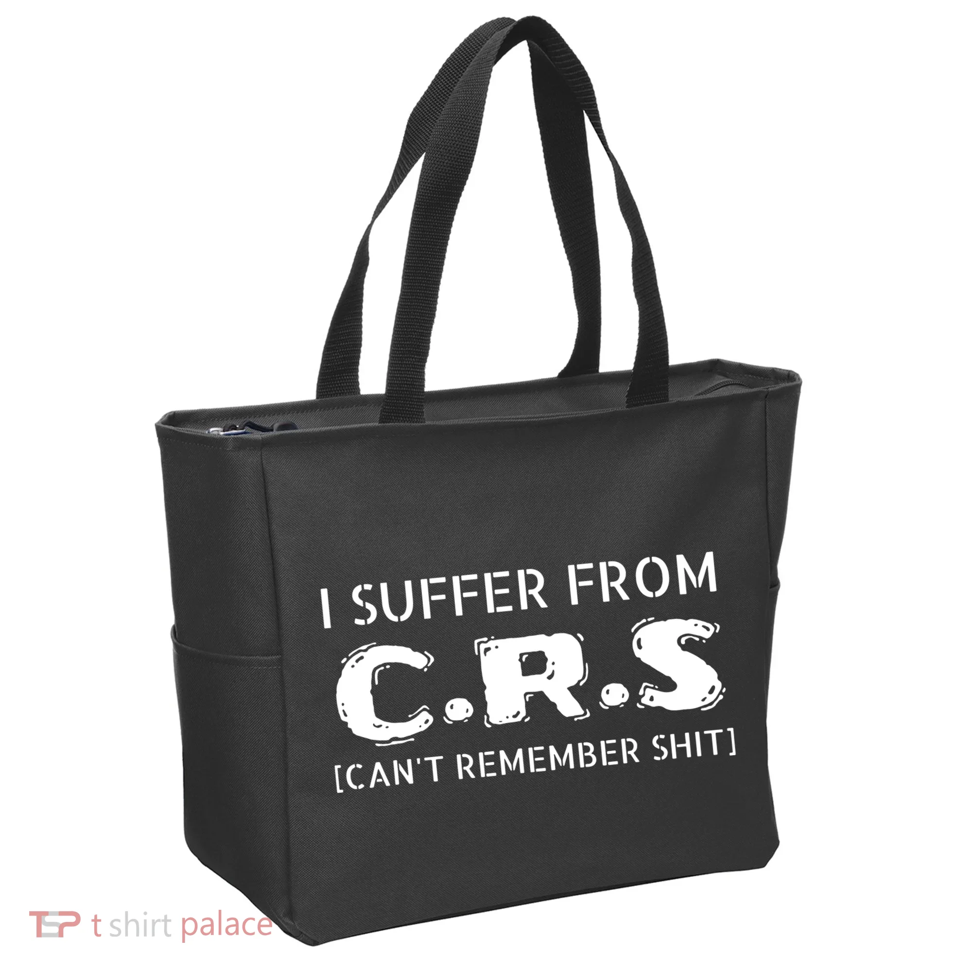 I Suffer From Crs Cant Remember Shit Tote Bag