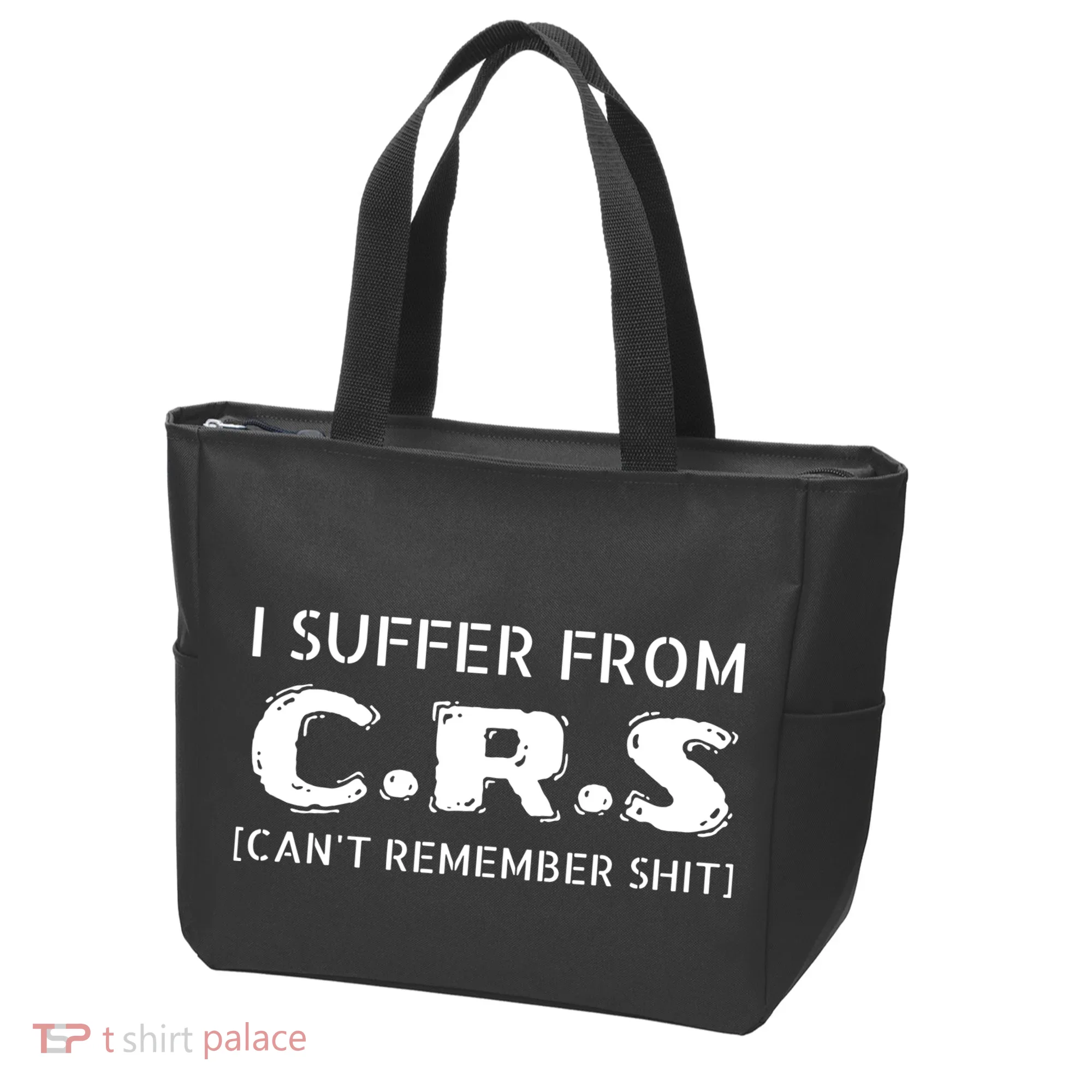 I Suffer From Crs Cant Remember Shit Tote Bag