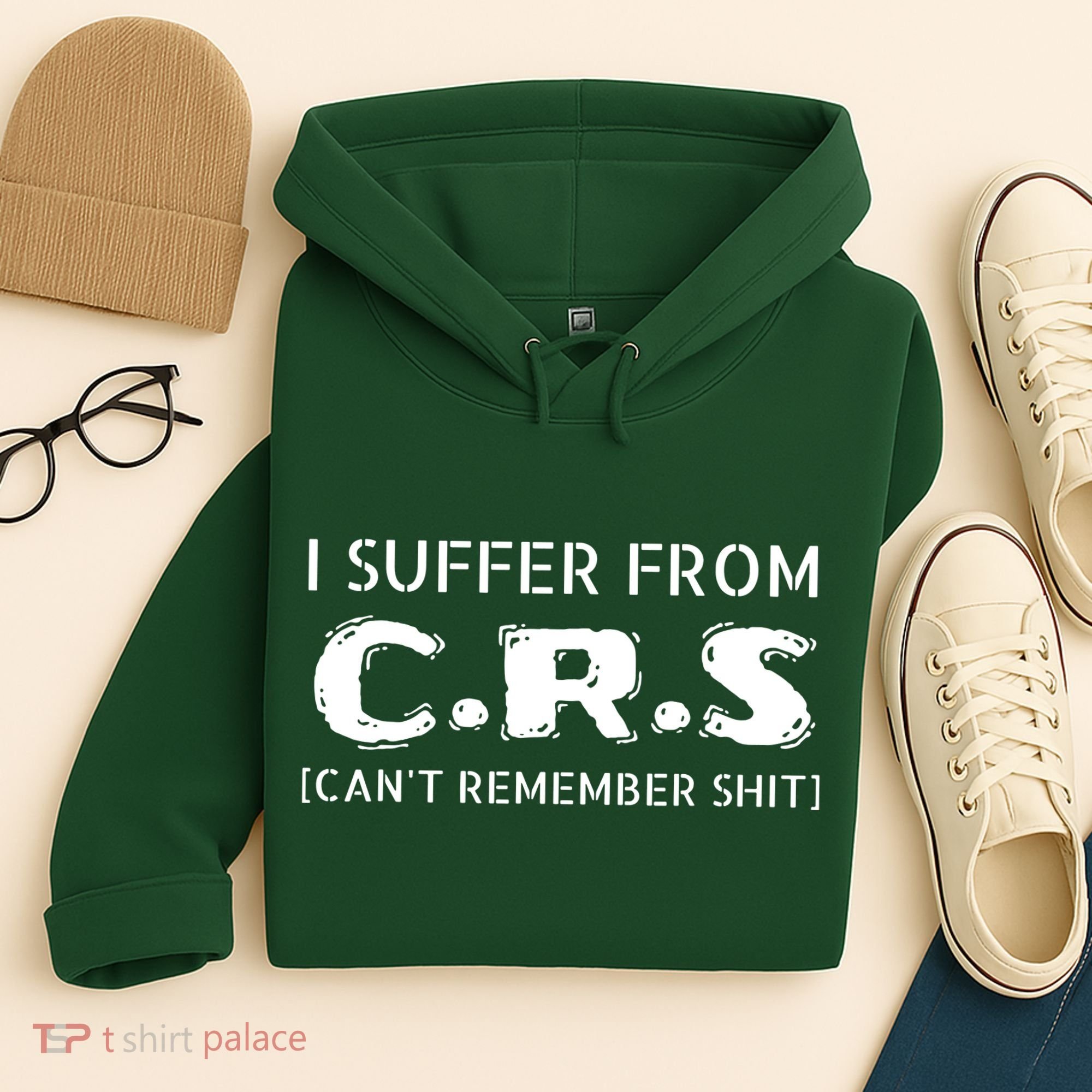 I Suffer From Crs Cant Remember Shit Hoodie