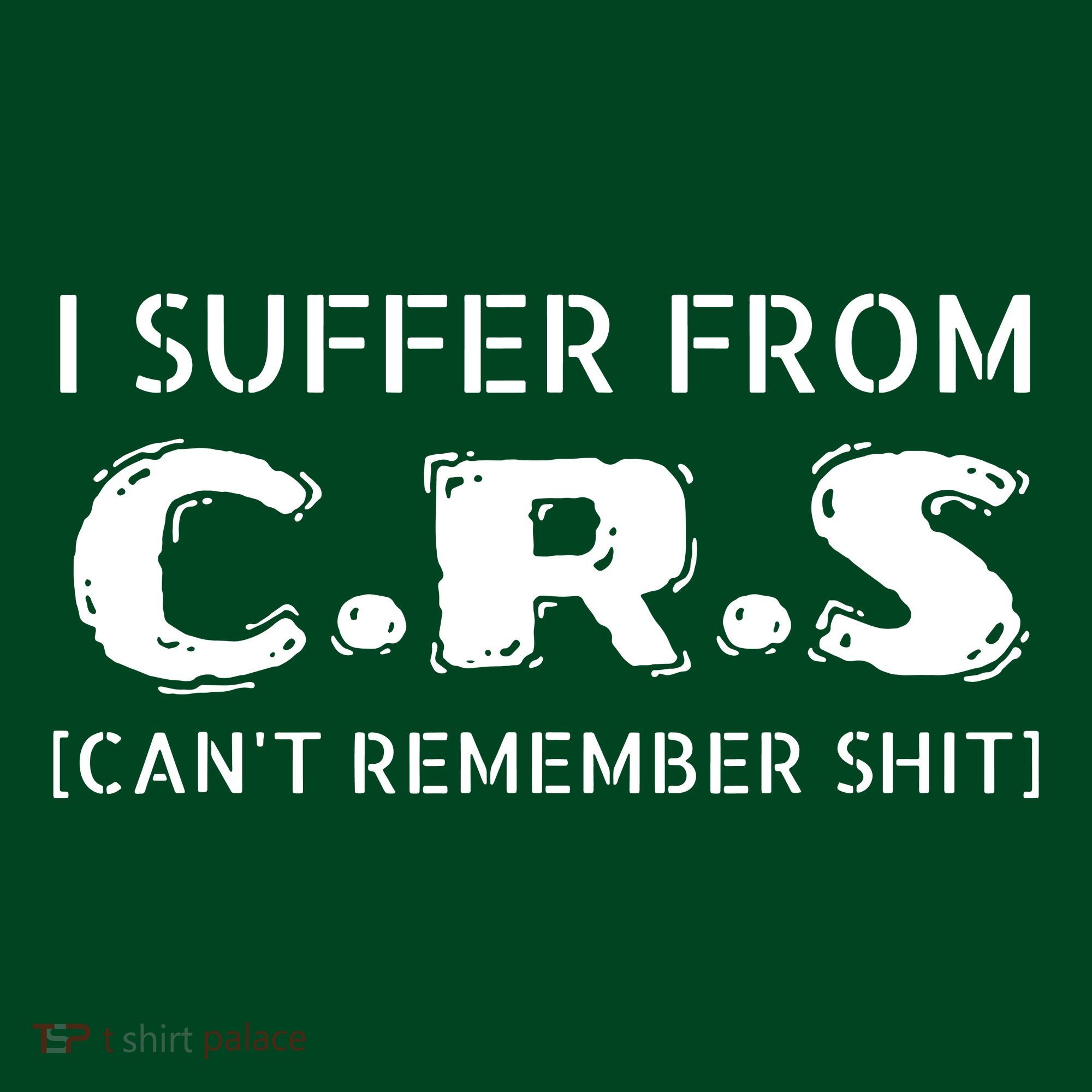 I Suffer From Crs Cant Remember Shit Hoodie