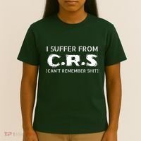 I Suffer From Crs Cant Remember Shit T-Shirt thumb 4