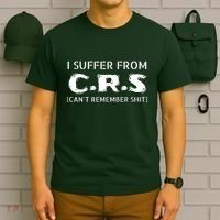 I Suffer From Crs Cant Remember Shit T-Shirt thumb 6