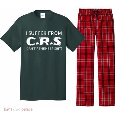 I Suffer From Crs Cant Remember Shit Pajama Set