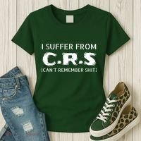 I Suffer From Crs Cant Remember Shit Women's T-Shirt thumb 3
