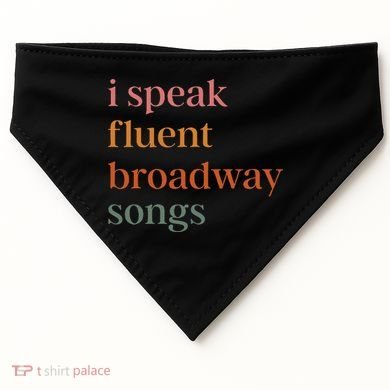I Speak Fluent Broadway Songs Gift USA-Made Doggie Bandana