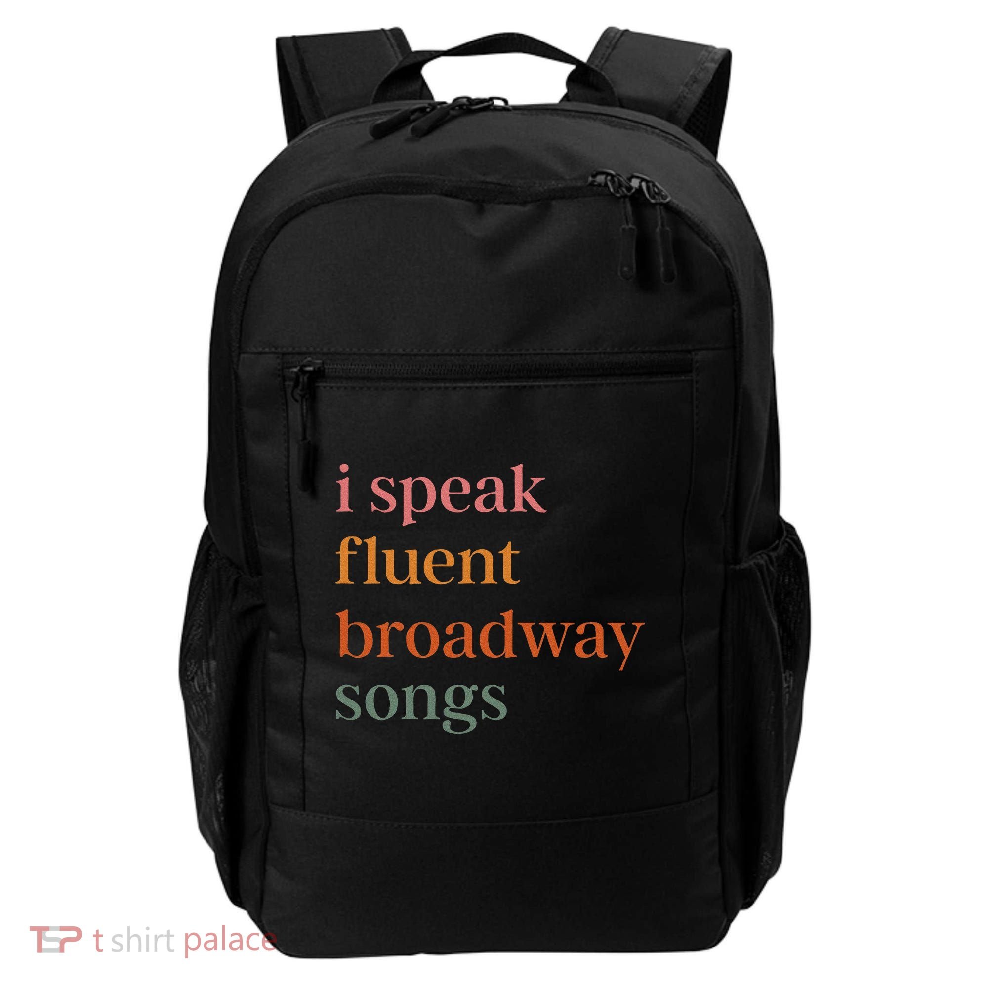 I Speak Fluent Broadway Songs Gift Backpack