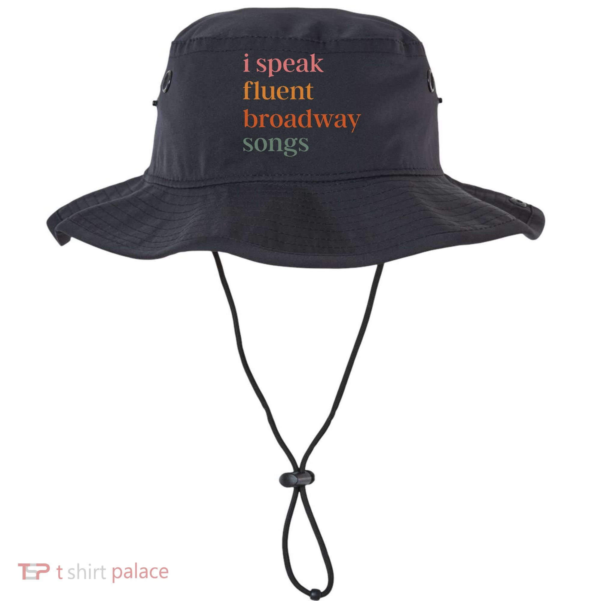 I Speak Fluent Broadway Songs Gift Bucket Hat