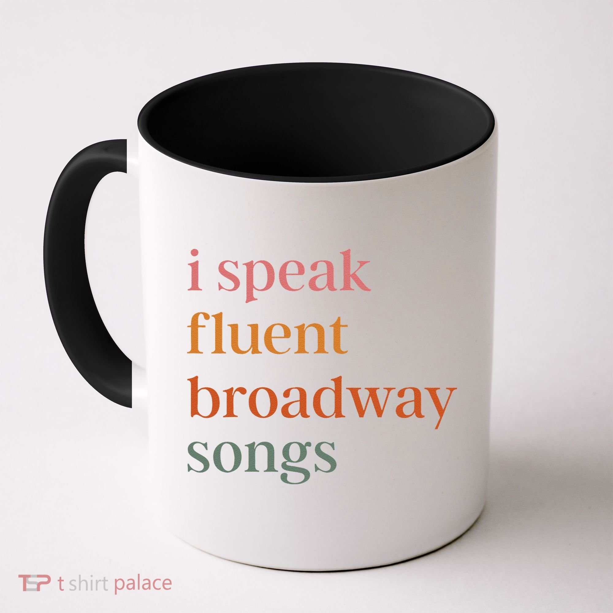 I Speak Fluent Broadway Songs Gift Coffee Mug