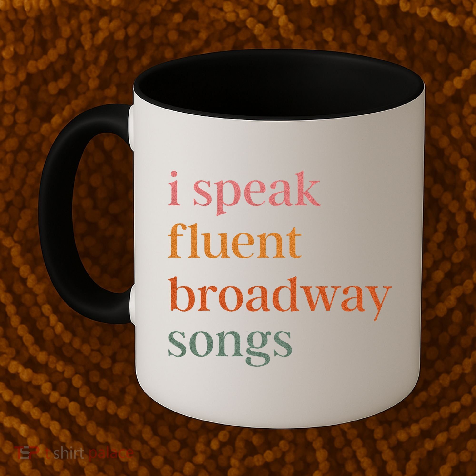 I Speak Fluent Broadway Songs Gift Coffee Mug
