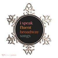 I Speak Fluent Broadway Songs Gift Ornament thumb 0