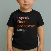 I Speak Fluent Broadway Songs Gift Toddler T-Shirt thumb 2
