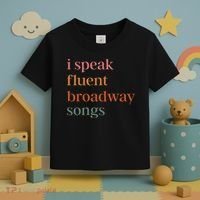 I Speak Fluent Broadway Songs Gift Toddler T-Shirt thumb 3