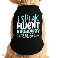 I Speak Fluent Broadway And Sarcasm Theater Doggie Tank thumb 0