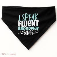 I Speak Fluent Broadway And Sarcasm Theater USA-Made Doggie Bandana thumb 0