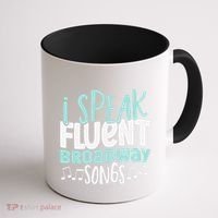 I Speak Fluent Broadway And Sarcasm Theater Coffee Mug thumb 1