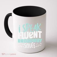 I Speak Fluent Broadway And Sarcasm Theater Coffee Mug thumb 0