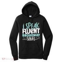 I Speak Fluent Broadway And Sarcasm Theater Women's Hoodie thumb 0