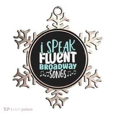 I Speak Fluent Broadway And Sarcasm Theater Ornament